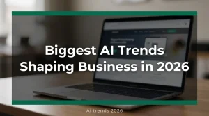 Read more about the article Biggest AI Trends Shaping Business in 2026