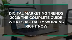 Read more about the article Digital Marketing Trends 2026: The Complete Guide to What’s Actually Working Right Now