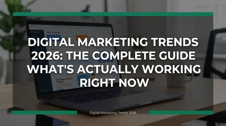 Read more about the article Digital Marketing Trends 2026: The Complete Guide to What’s Actually Working Right Now