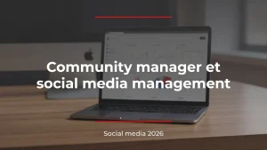 Lire la suite à propos de l’article 7 Secrets Super Efficaces du Guide Ultime: Community manager et social media management